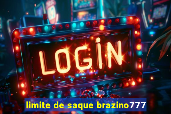 limite de saque brazino777